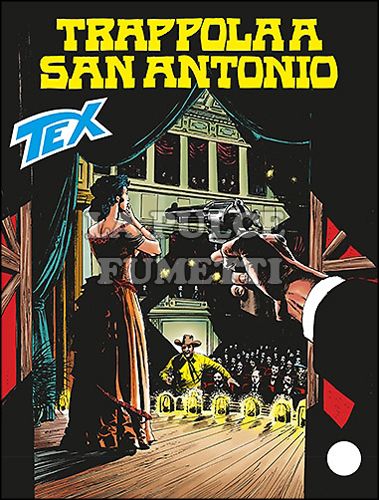 TEX GIGANTE #   636: TRAPPOLA A SAN ANTONIO